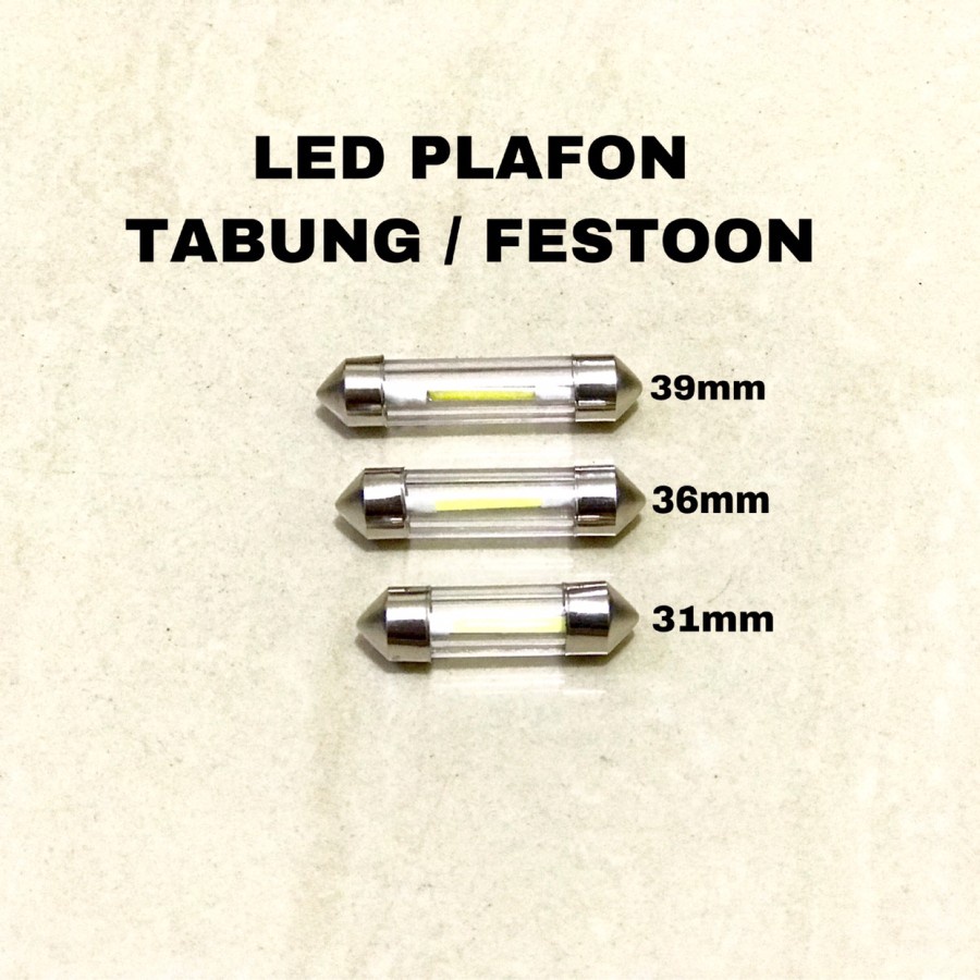 lampu led plafon kabin TABUNG FESTOON 31 36 39 41 mm MURAH BERKUALITAS