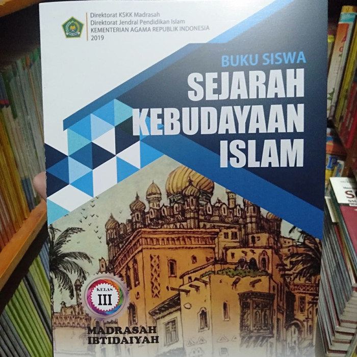 Jual BUKU SISWA SEJARAH KEBUDAYAAN ISLAM KELAS 3 MI 2019 | Shopee Indonesia