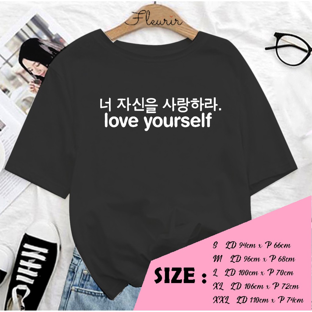 FLEURIR - KAOS LOVE YOURSELF PL KAOS OVERSIZE KAOS WANITA PRIA UNISEX