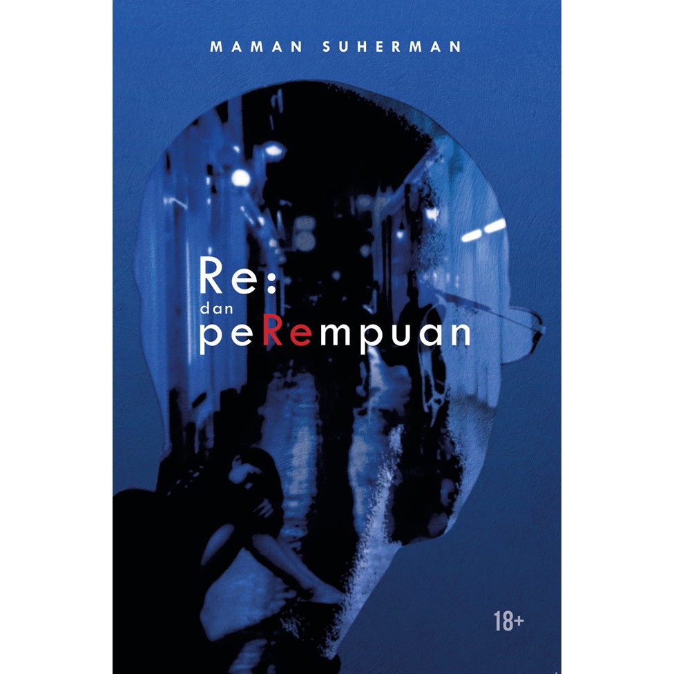 

Re: Dan Perempuan (Novel) - Maman Suherman