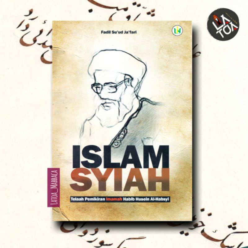 Islam Syiah: Telaah Pemikiran Imamah Habib Husein al-Habsyi