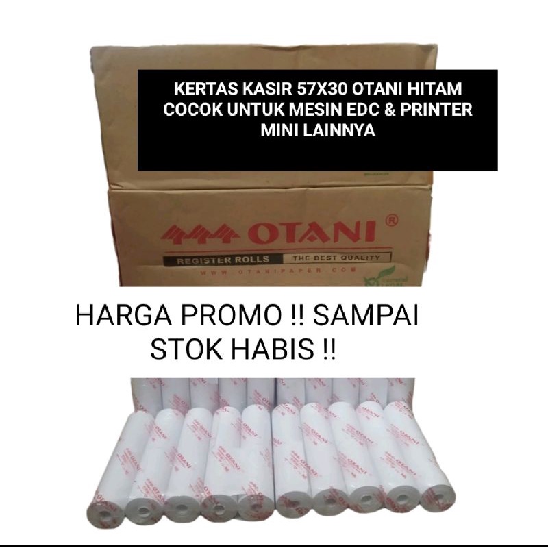 

Kertas Thermal 57X30 / 57x31MM OTANI Printer Bluetooth Kasir , struk BRILINK,mandirilink,OVO,SPBU,laundry,cafe,SPOT EDC