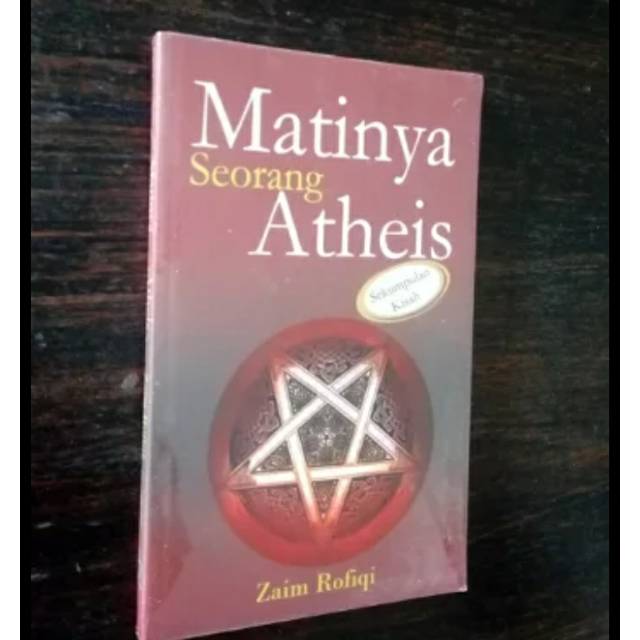 Matinya Seorang Atheis - Zaim Rofiqi