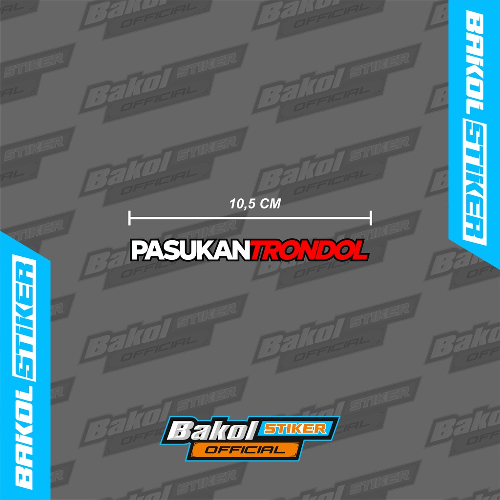 

STIKER CUTTING PASUKAN TRONDOL