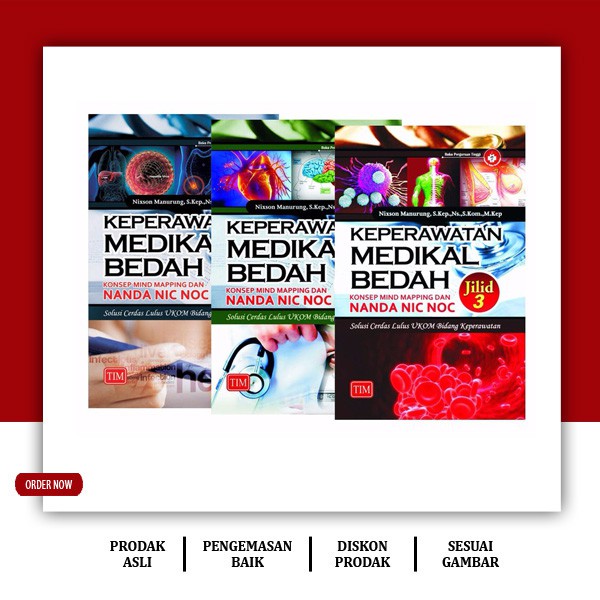 Keperawatan Medikal Bedah Jilid 1,2 Dan 3 Konsep Mind Mapping Dan Nanda, Nic Dan Noc Solusi Cerdas