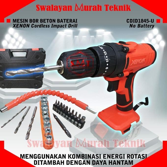 Buruan serbu] XENON CDID1845-U (UNIT ONLY) BOR BETON BATERAI IMPACT DRILL CORDLESS
