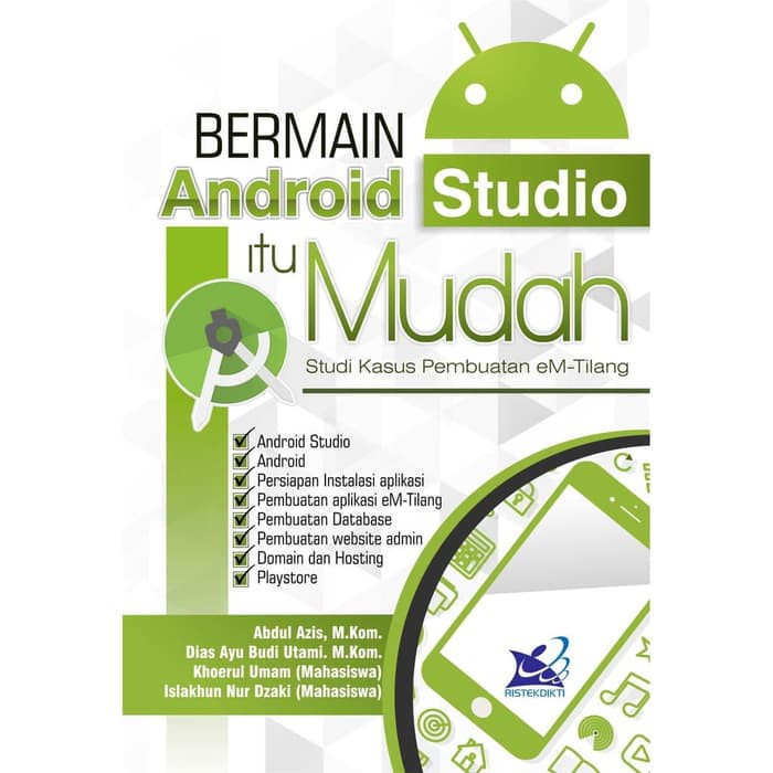 Buku Bermain Android Studio Itu Mudah: Studi Kasus Pembuatan eM-Tilang by. Abdul Azis, dkk - Penerbi