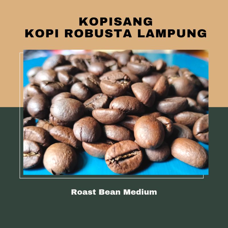 

ROAST BEAN KOPI ROBUSTA LAMPUNG 1 KG