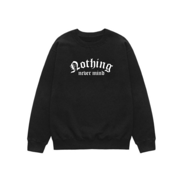 SWEATER TEBAL HALUS NOTHING NEVER MIND / SWEATER UNISEX