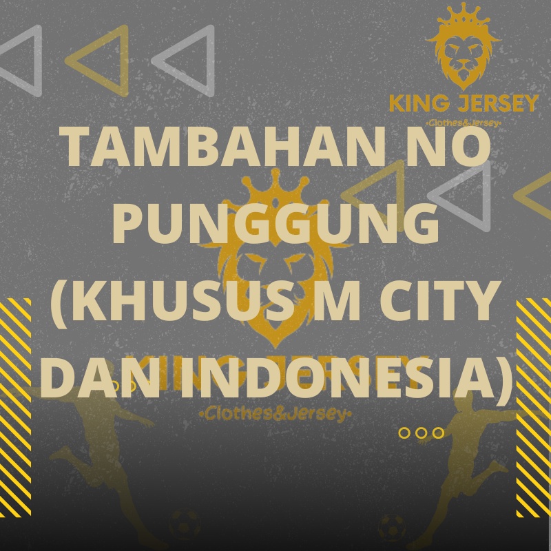 TAMBAHAN NOMOR PUNGGUNG &amp; CELANA (KHUSUS CLUB MCITY, BARCA, DAN TIMNAS)