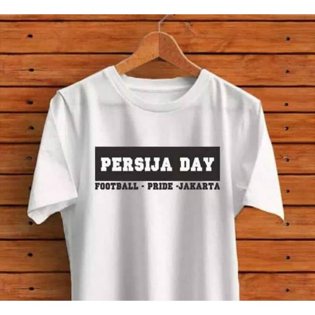 KAOS BAJU COMBED 30S DISTRO PERSIJA DAY FOOTBALL PRIDE JAKARTA JAKMANIA