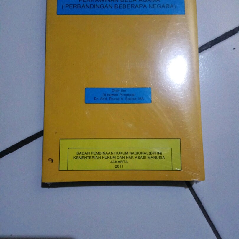 

PENGKAJIAN HUKUM TENTANG PERKAWINAN BEDA AGAMA ""BUKU