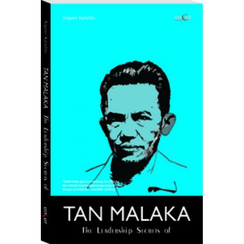 Tan Malaka : Leadership Secret of Tan Malaka