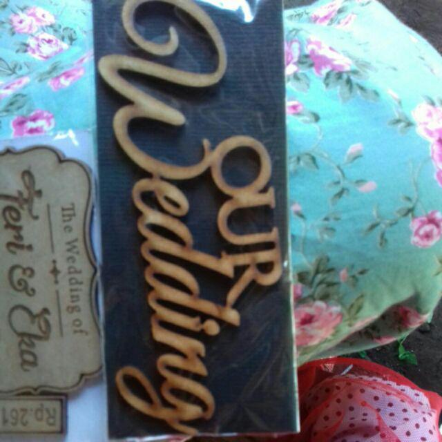 Rs 12 X 5 Cm Our Wedding Kayu Mdf / Chipboard / Triplex  / Dekorasi / Mahar / Seserahan / Scrapbook