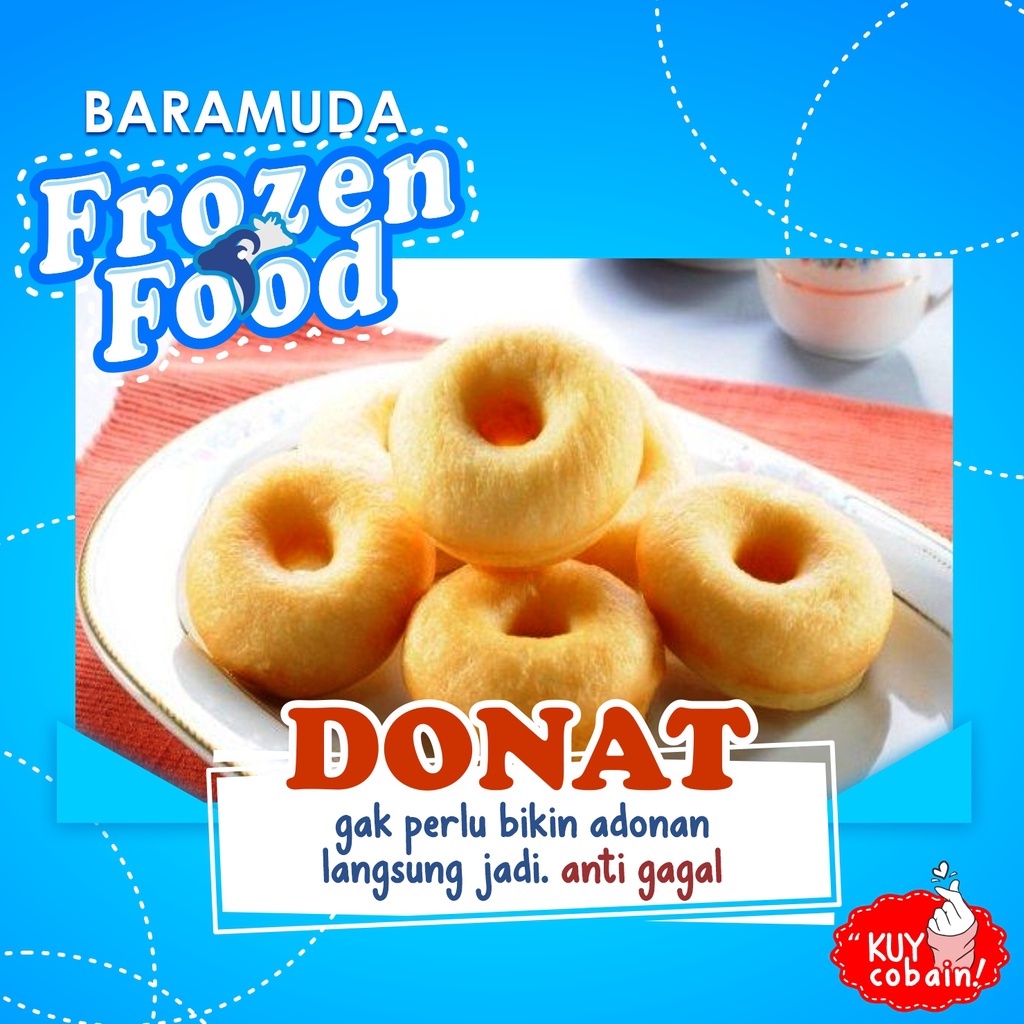 

Donat Frozen Food Baramuda, praktis, lembut, enak, beku, halal 100%