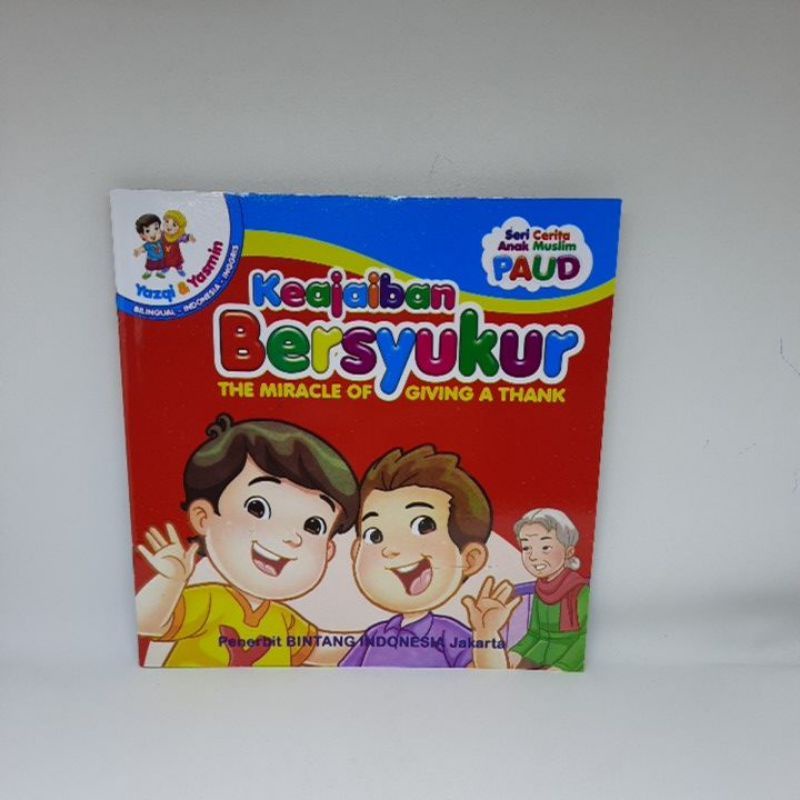 Buku Cerita Seri Anak Muslim Paud Seri Keajaiban - Billingual Full Colour-Bersyukur