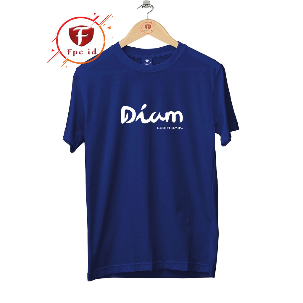 Kaos Kata Diam Lebih Baik Original Cotton Combed 30s Pakaian Distro Jumbo Murah