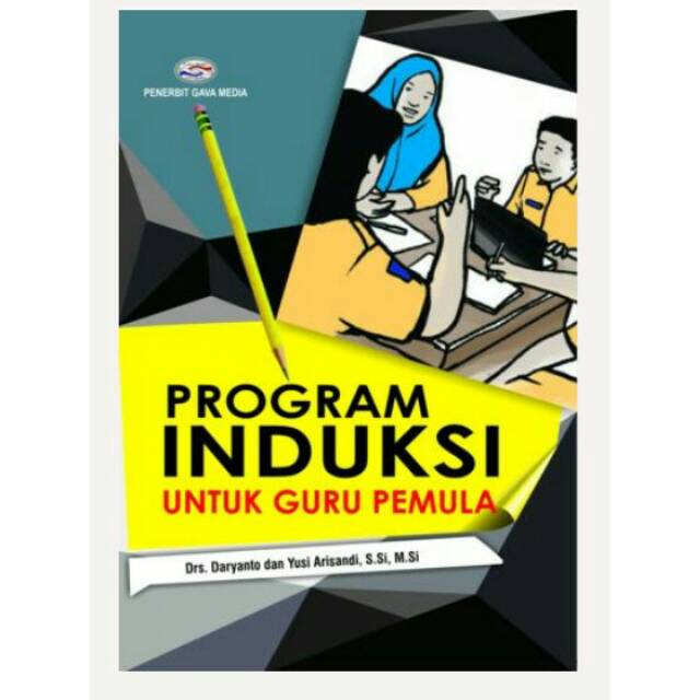 Program Induksi untuk guru pemula - Daryanto & Yusi Arisandi