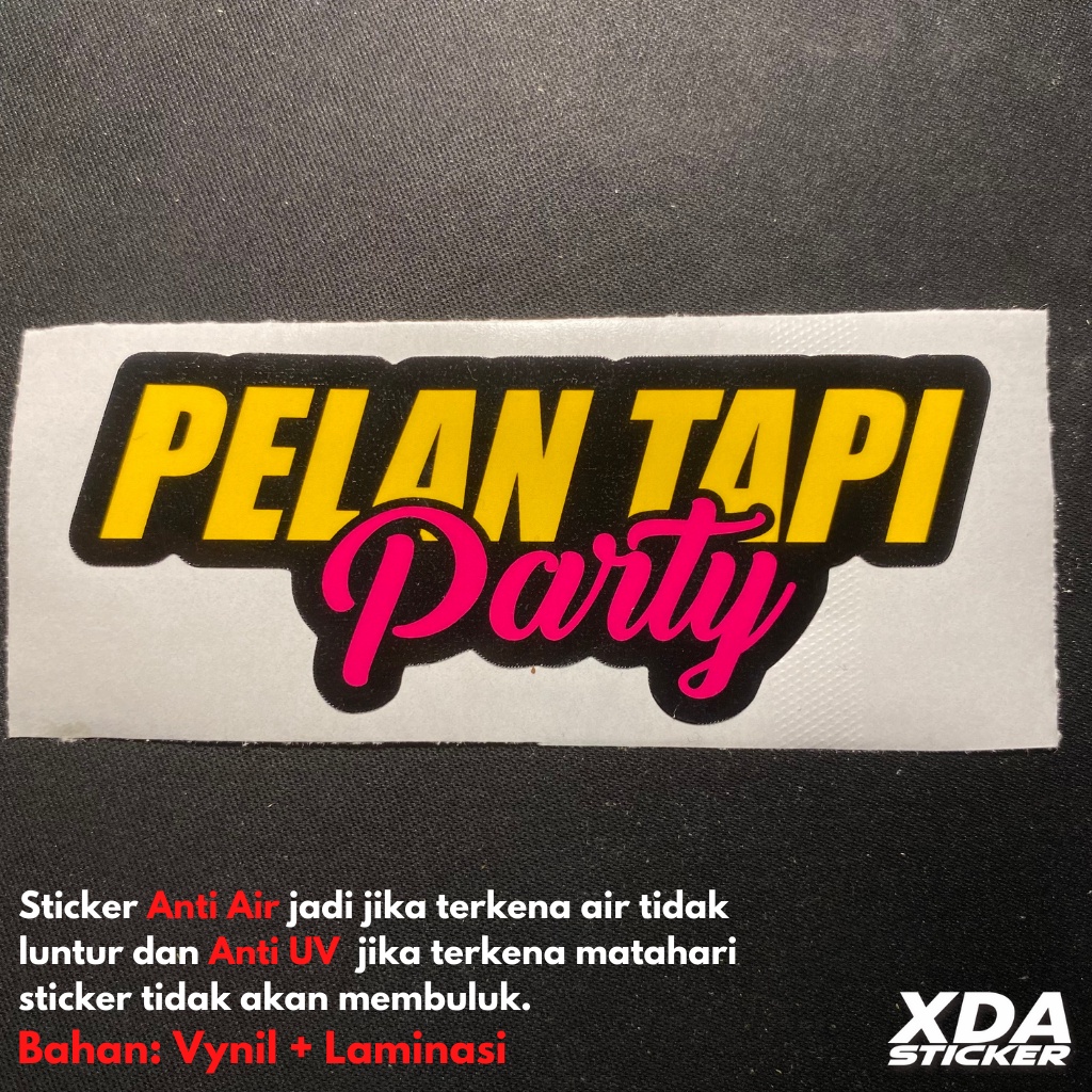 

STIKER/STICKER PRINTCUTT PELAN TAPI PARTY STICKER PRINTCUT