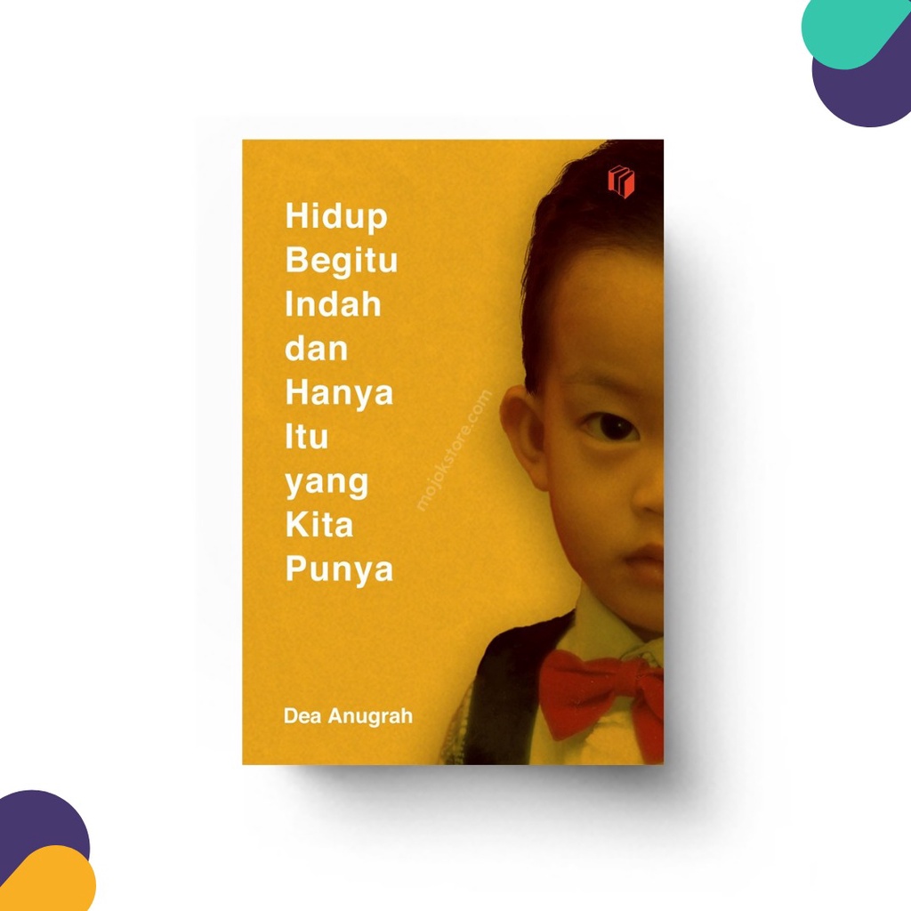 Hidup Begitu Indah dan Hanya Itu yang Kita Punya