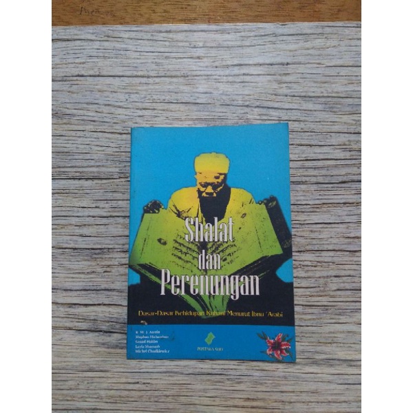 Shalat dan Perenungan Dasar-Dasar Kehidupan Ruhani Menurut Ibnu Arabi