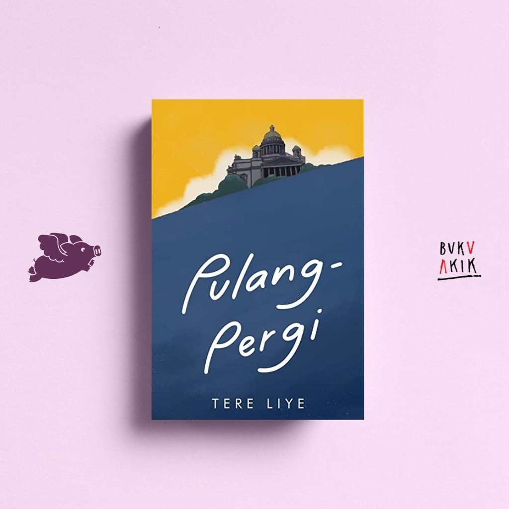 Pulang-Pergi -Tere Liye