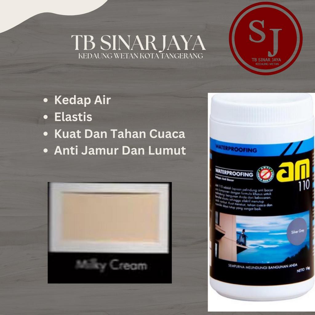 AM 110 WATERPROOFING CAT PELAPIS ANTI BOCOR / KEDAP AIR 1KG - MILKY CREAM