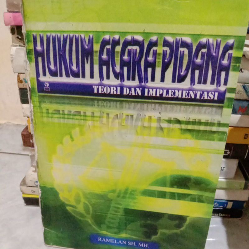 

HUKUM ACARA PIDANA teori dan implementasi By Ramelan SH