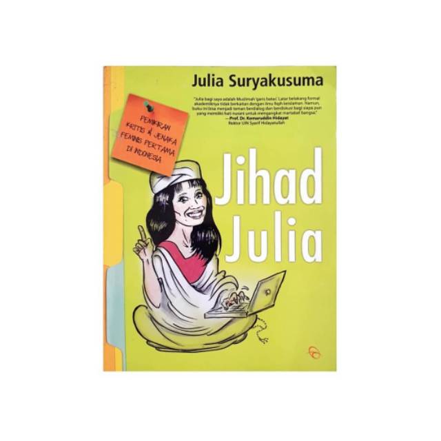 Jihad Julia - Pemikiran Kritis dan Jenaka Feminis Pertama di Indonesia - Julia Suryakusuma