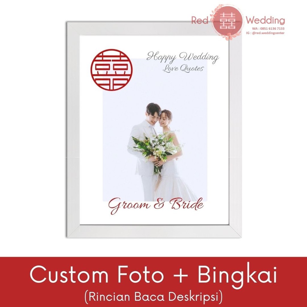 Custom Photo Frame Foto Custom dengan Free Template Design Shuang Xi dan custom Nama Quotes include Bingkai Foto