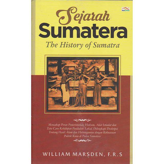 Buku The History of Sumatera Sejarah Sumatera Karya William Marsden