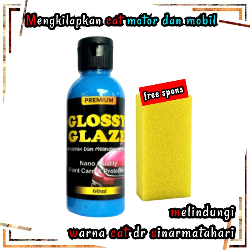 GLOSSY GLAZE Pengkilap body, Pengkilap cat motor &amp;Mobil