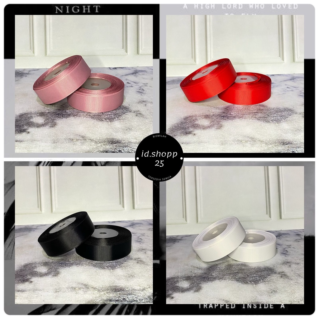 

PITA GROSSGRAIN POLOS GROSGRAIN KADO KAIN 1 INCH IN/ 2.5CM ROL 18 METER