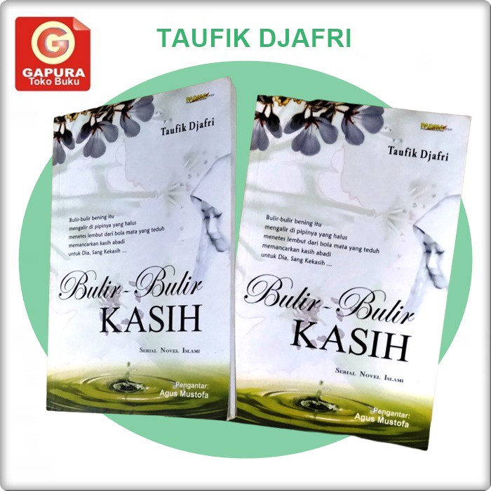 Butir Butir kasih serial Novel Islami Taufik Djafri