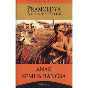 Anak Semua Bangsa - Novel Original Pramoedya Ananta Toer