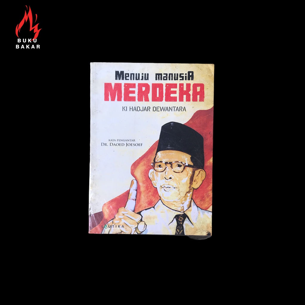 Menuju Manusia Merdeka - Ki Hadjar Dewantara