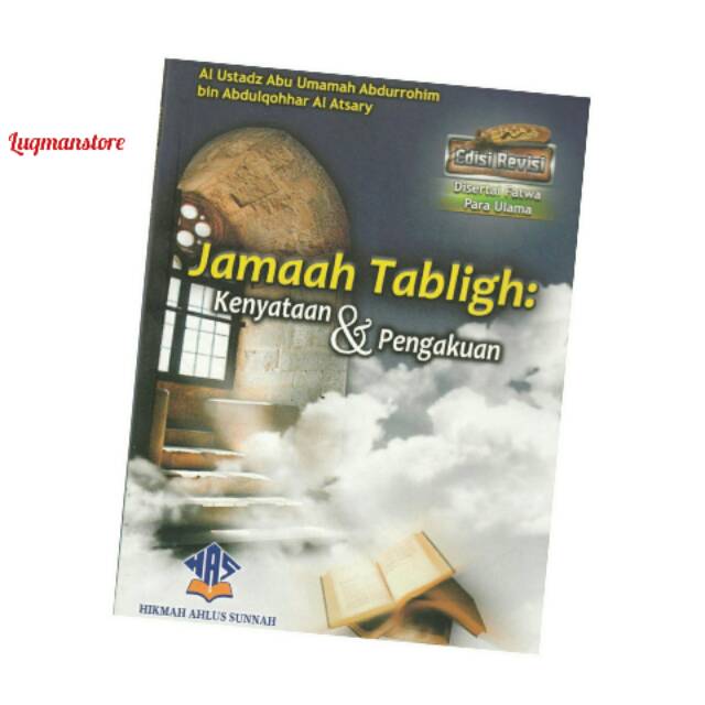 Jama'ah Tabligh kenyataan dan pengakuan | Disertai Fatwa para Ulama