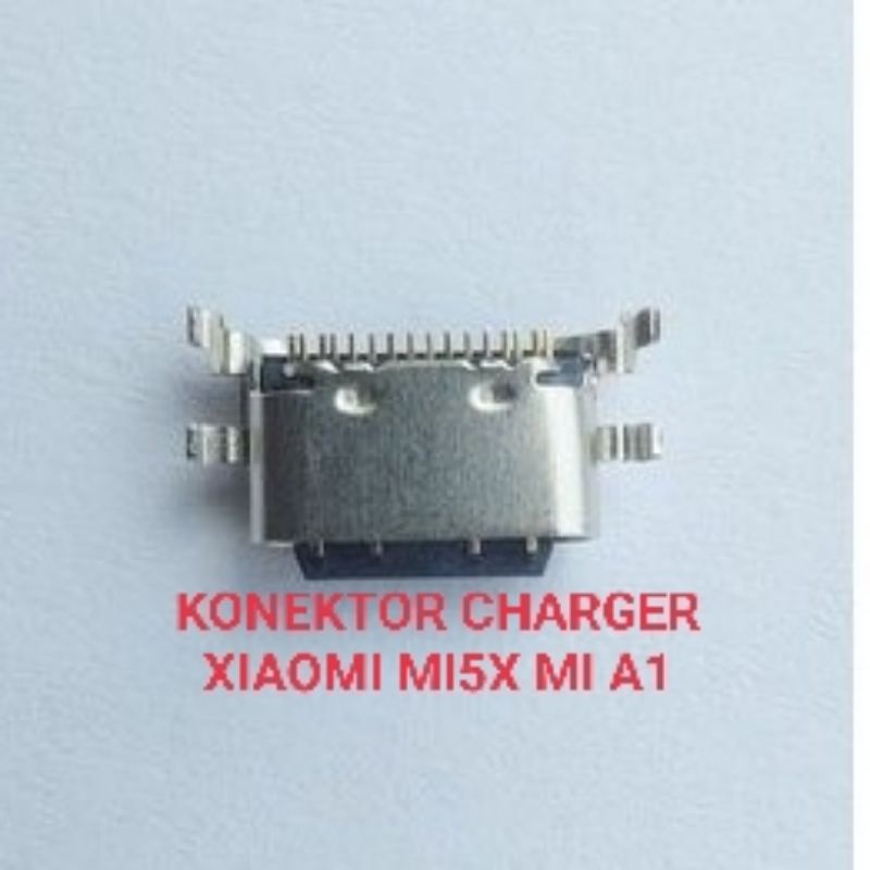 KONEKTOR CHARGER XIAOMI MI5X MIA1 CONNECTOR CONECTOR CHARGE CAS TC