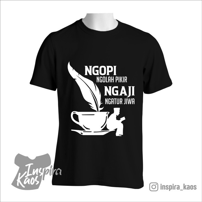 BAJU KAOS DISTRO NGOPI NGOLAH PIKIR NGAJI NGATUR JIWA TERMURAH YM