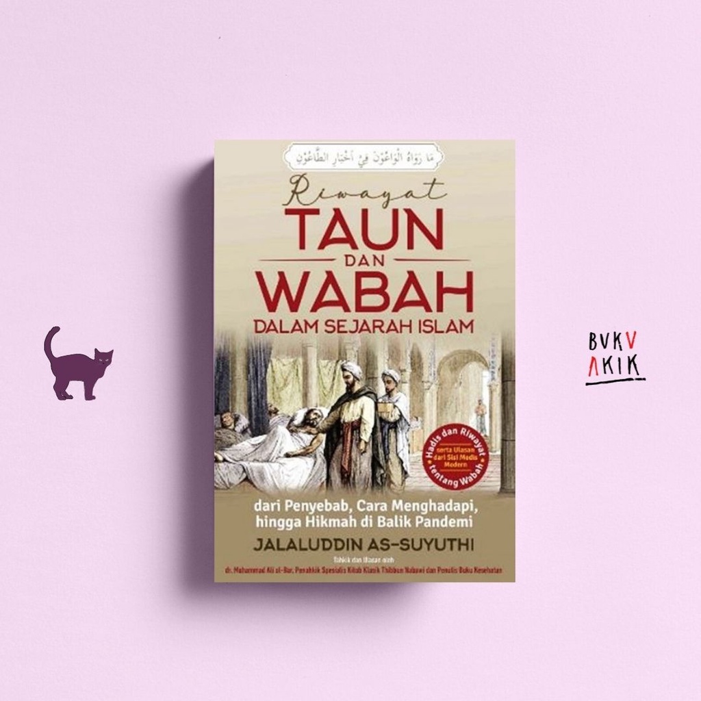 Riwayat Taun Dan Wabah Dalam Sejarah Islam - Jalaluddin As-Suyuthi