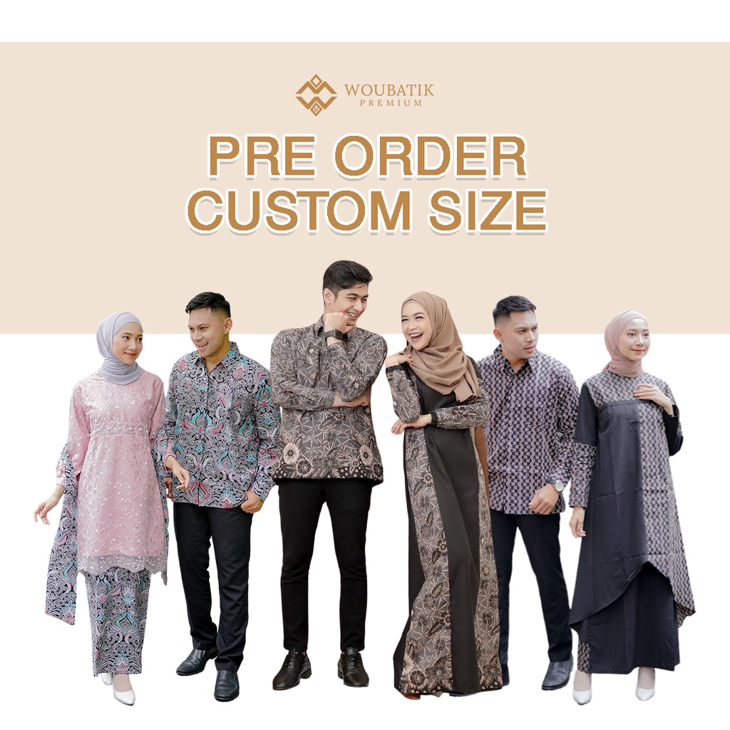 [CUSTOM SIZE - PRE ORDER] ETALASE KHUSUS PRE ORDER UNTUK PRODUK WOU BATIK PREMIUM