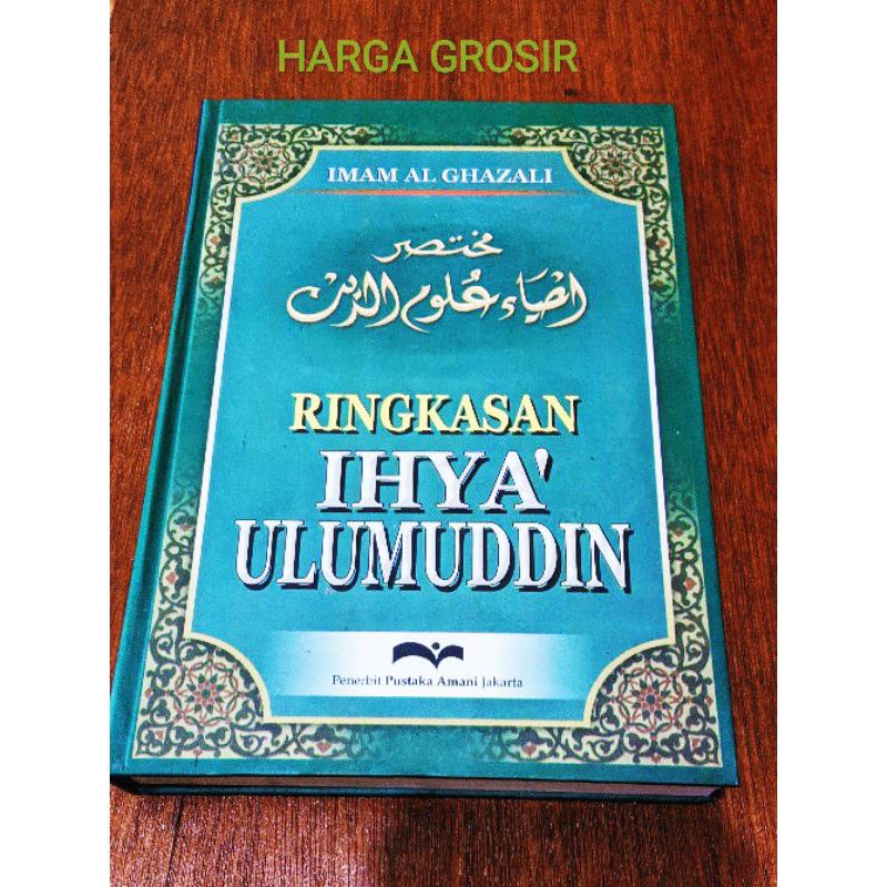 ringkasan IHYA' ULUMUDDIN + kitab ringkasan ihya ulumuddin imam ghazali