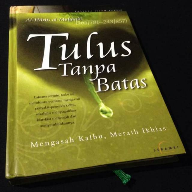 TULUS TANPA BATAS - Mengasah Kalbu Meraih Ikhlas - Al Harits Al Muhasibi - Buku Sufi - Buku Tasawuf