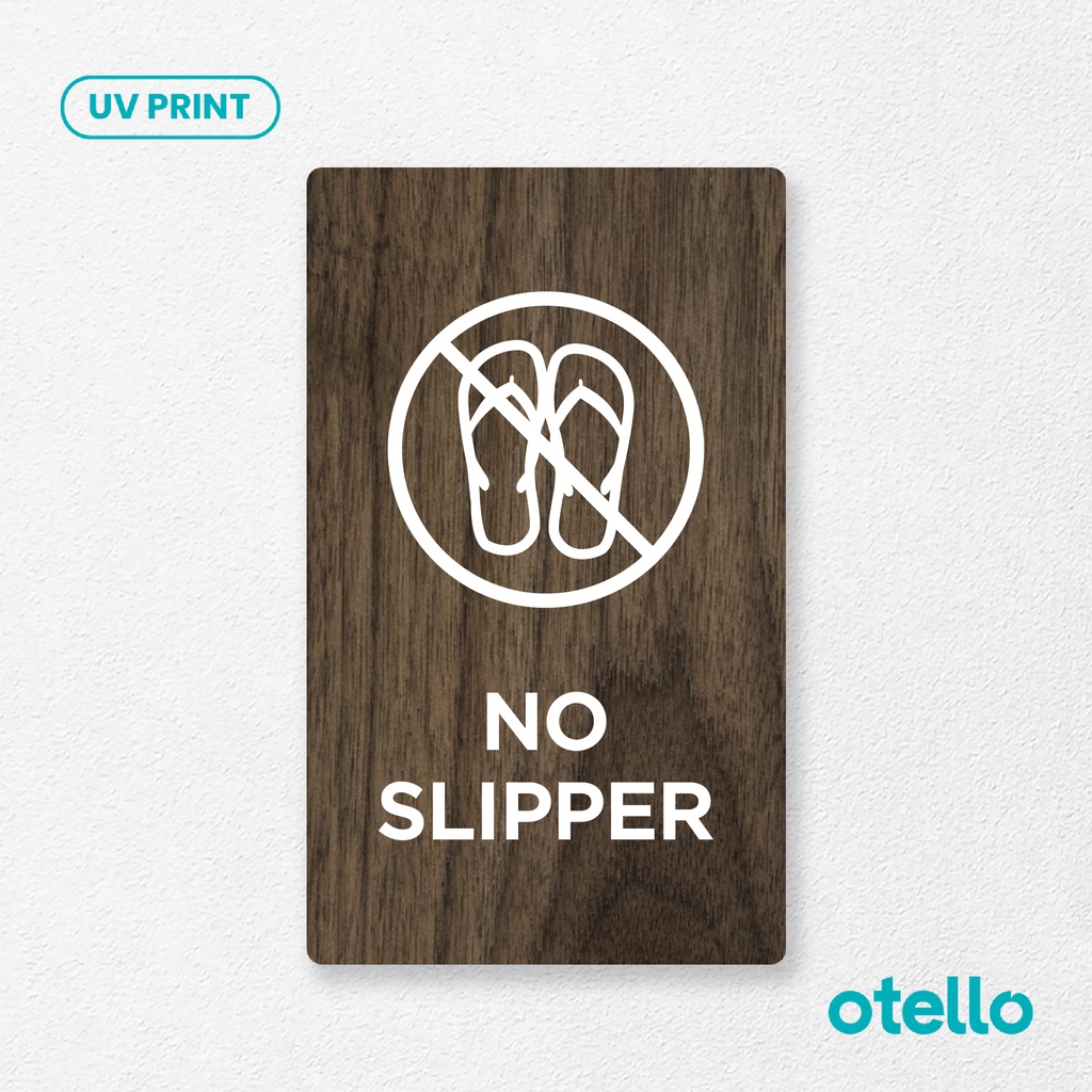 

Otello - No Slipper Sign Board Kayu Print Signage Dilarang Memakai Sandal Jepit Label Peringatan Wooden Unik Sticker Tempel Stiker Timbul