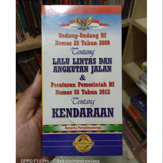 UU RI NO 22 TAHUN 2009 TNTG LALU LINTAS DAN ANGKUTAN JALAN & PP RI NO 55 TAHUN 2012 TNTG KENDARAAN