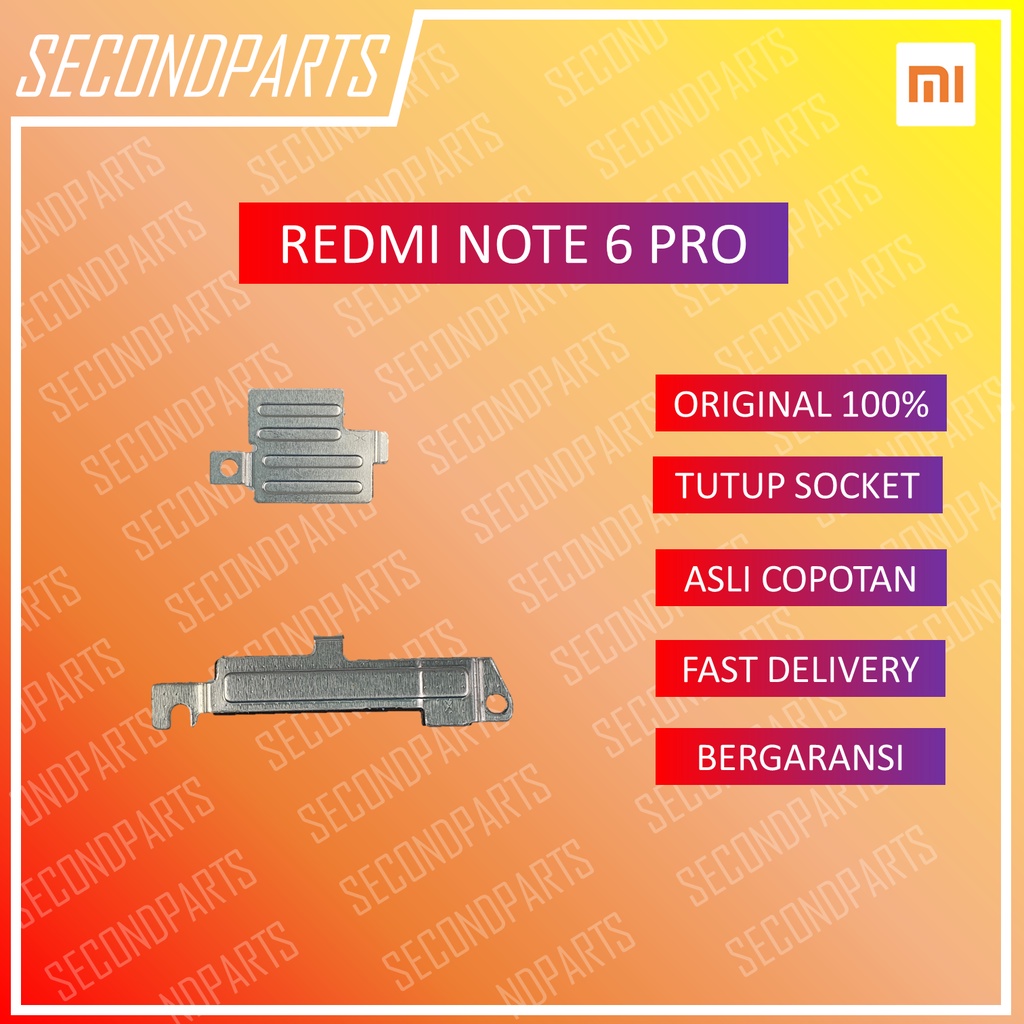 BESI PENGUNCI REDMI NOTE 6 PRO TUTUP SOKET FINGER PRINT / BESI SOCKET BATERAI MAINBOARD ORIGINAL