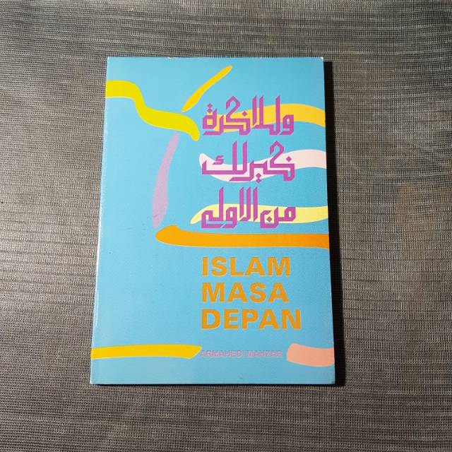 Buku Islam Masa Depan - Armahedi Mahzar - Pustaka Bandung