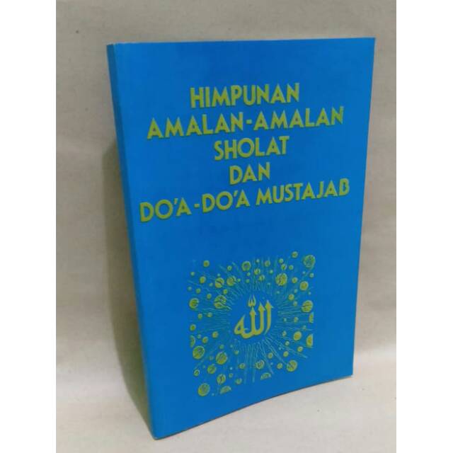 HIMPUNAN AMALAN - AMALAN SHALAT DAN DOA DOA MUSTAJAB