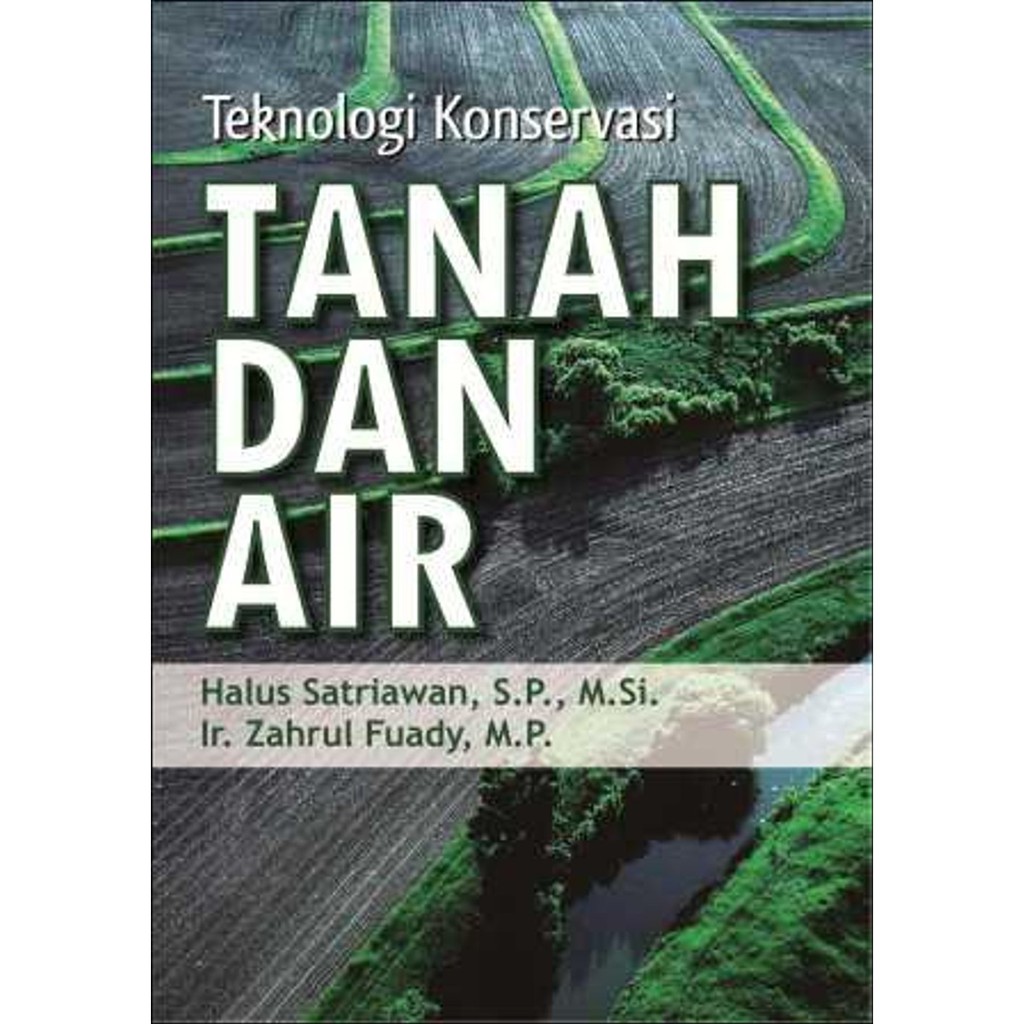 Buku Teknologi Konservasi Tanah dan Air