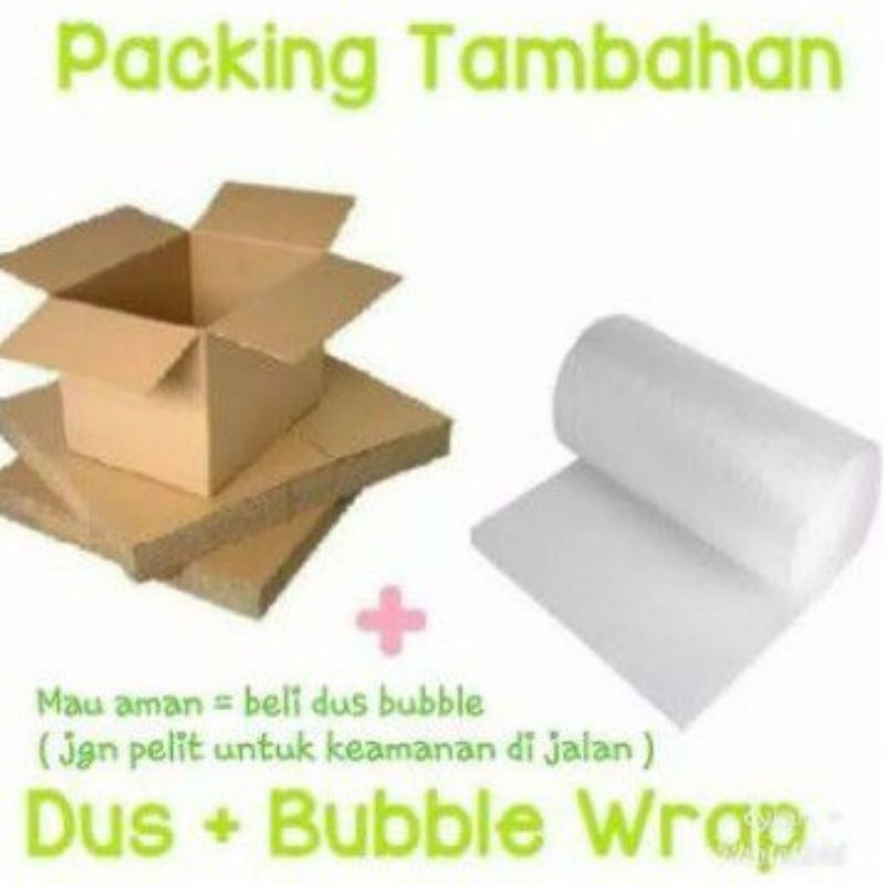 

TAMBAHAN BUBBLE WRAP + DUS